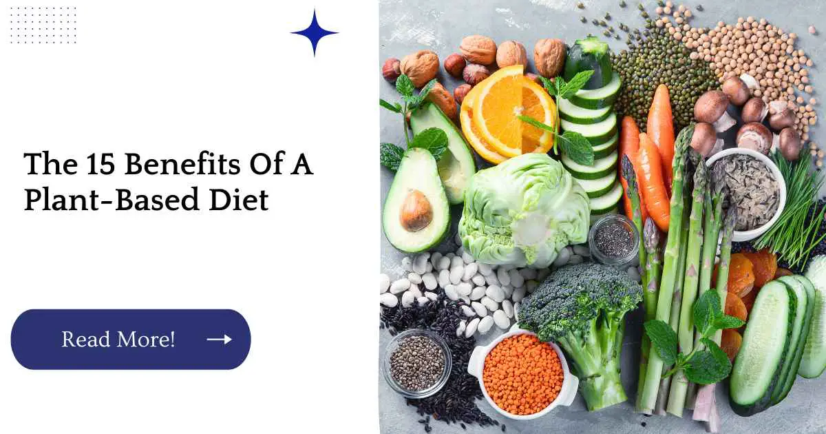 The 15 Benefits Of A Plant-Based Diet