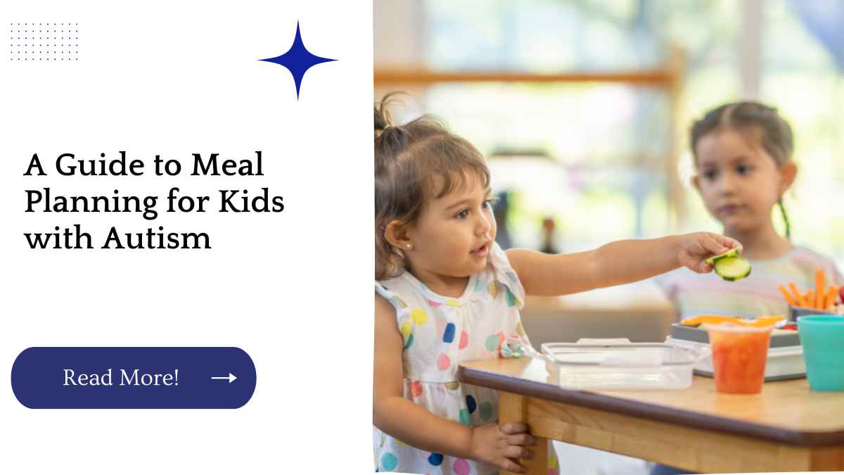 A Guide to Meal Planning for Kids with Autism